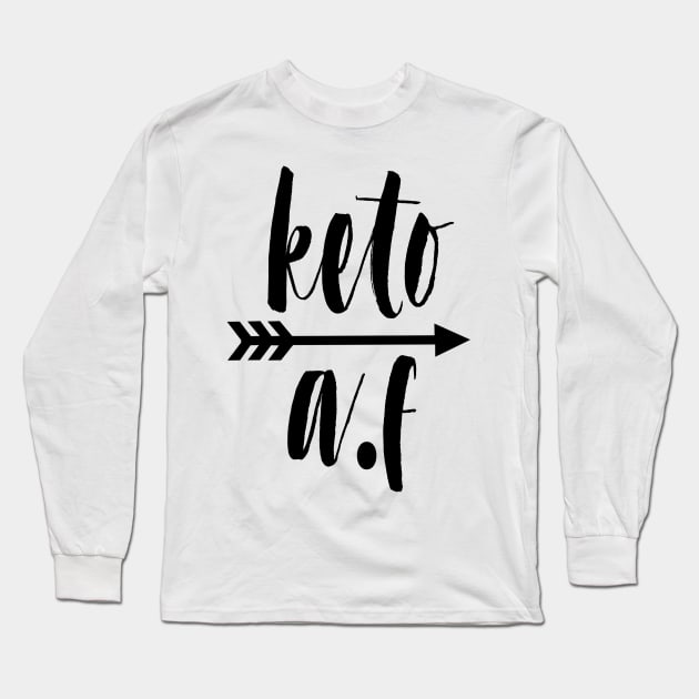 Keto AF Long Sleeve T-Shirt by RaptureMerch